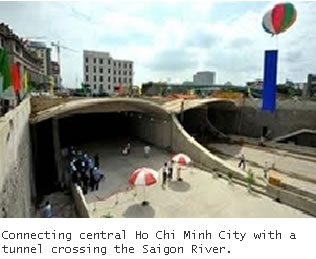 Connecting central Ho Chi Minh City with a tunnel crossing the Saigon River.